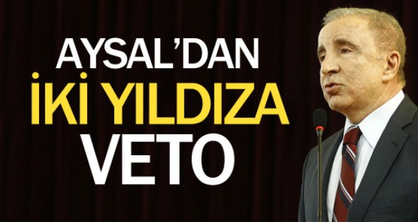 Aysal'dan iki isme veto